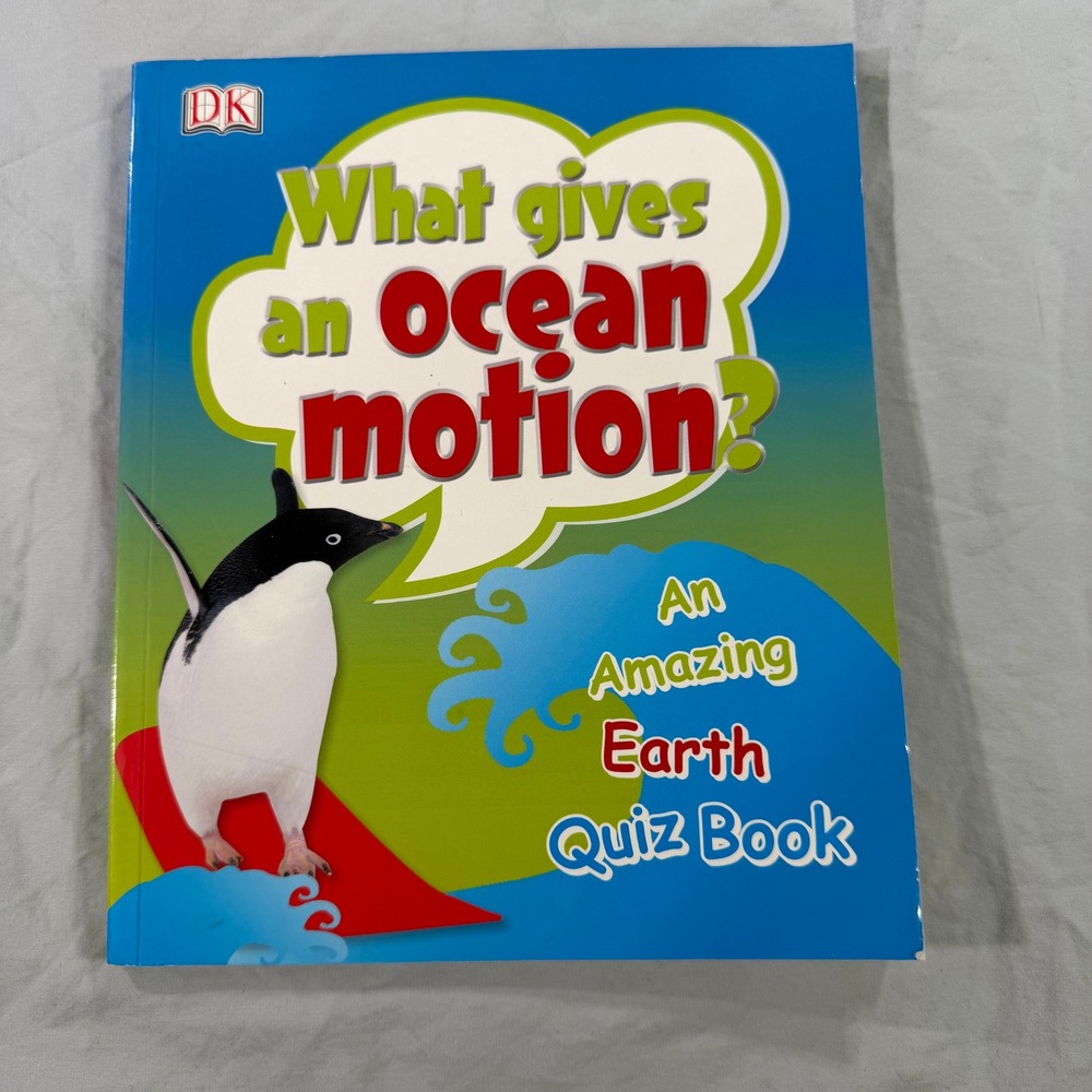 DK What Gives An Ocean Motion An Amazing Earth Quiz Book 2014 Paperback Trivia